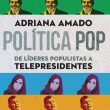 pop politics adriana amado