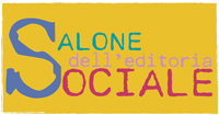 V edizione del Salone dell'Editoria Sociale dal 31 ottobre al 3 novembre presso Porta Futuro- Roma